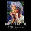 Guy Bélanger  Voyages & Other Stories