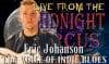 LIVE from the Midnight Circus Featuring Eric Johanson
