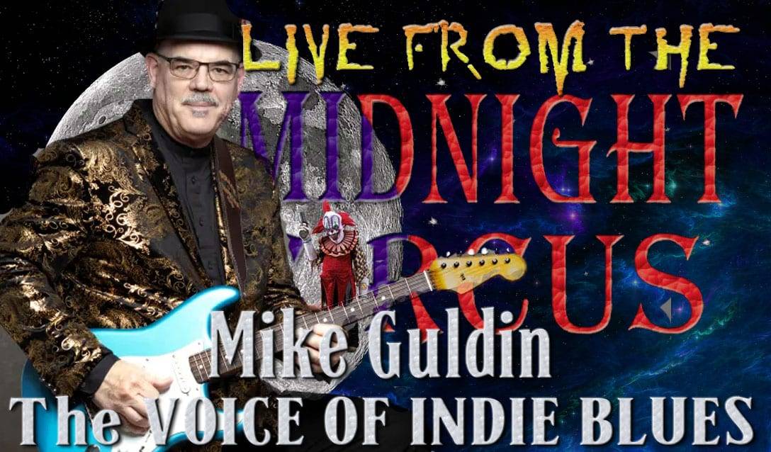 LIVE from the Midnight Circus Featuring Mike Guldin
