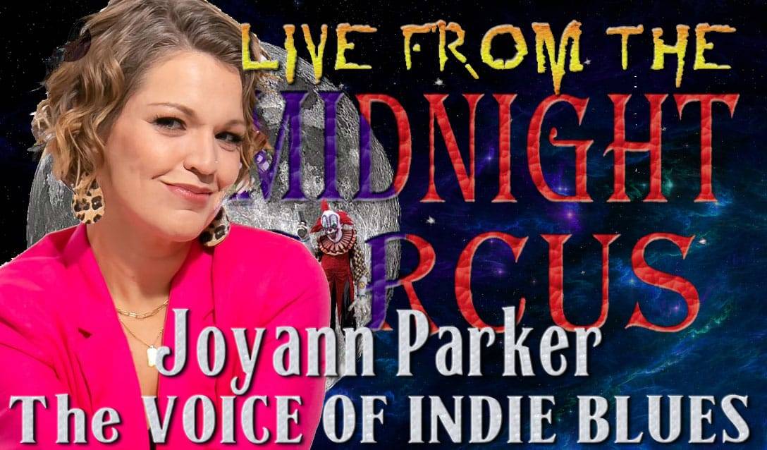 LIVE from the Midnight Circus Featuring Joyann Parker