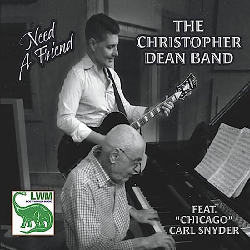 The Christopher Dean Band w/ “Chicago” Carl Snyder  Need a Friend