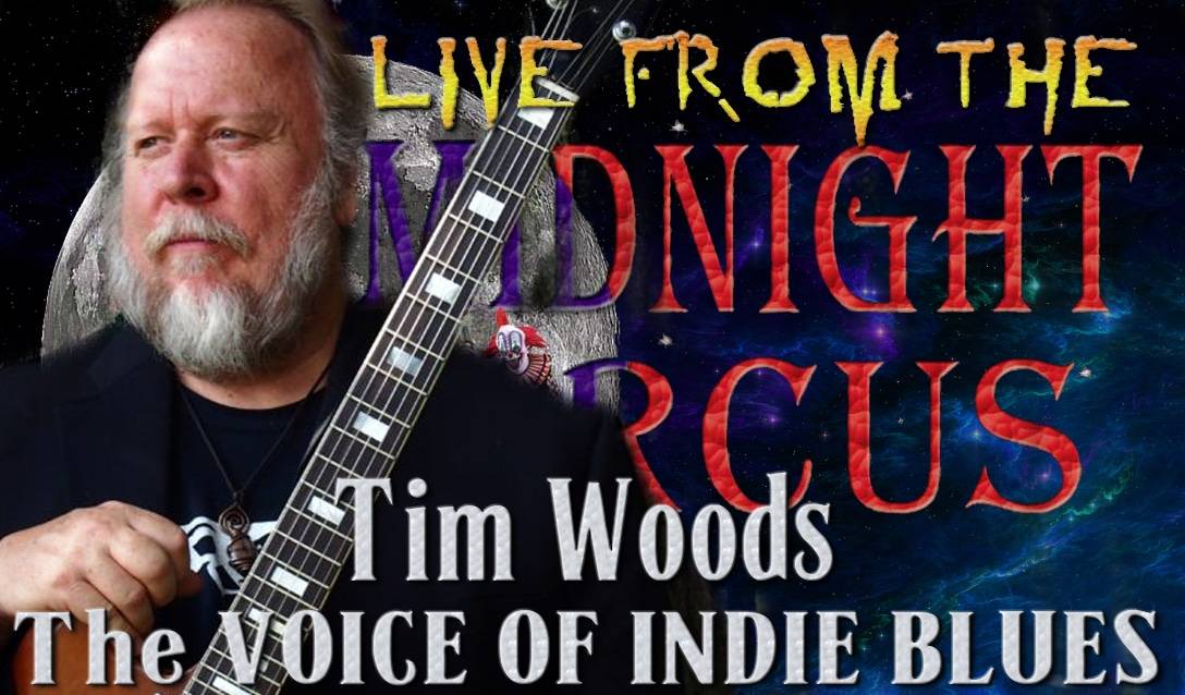 LIVE from the Midnight Circus Featuring Tim Woods