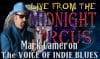 LIVE from the Midnight Circus Featuring Mark Cameron