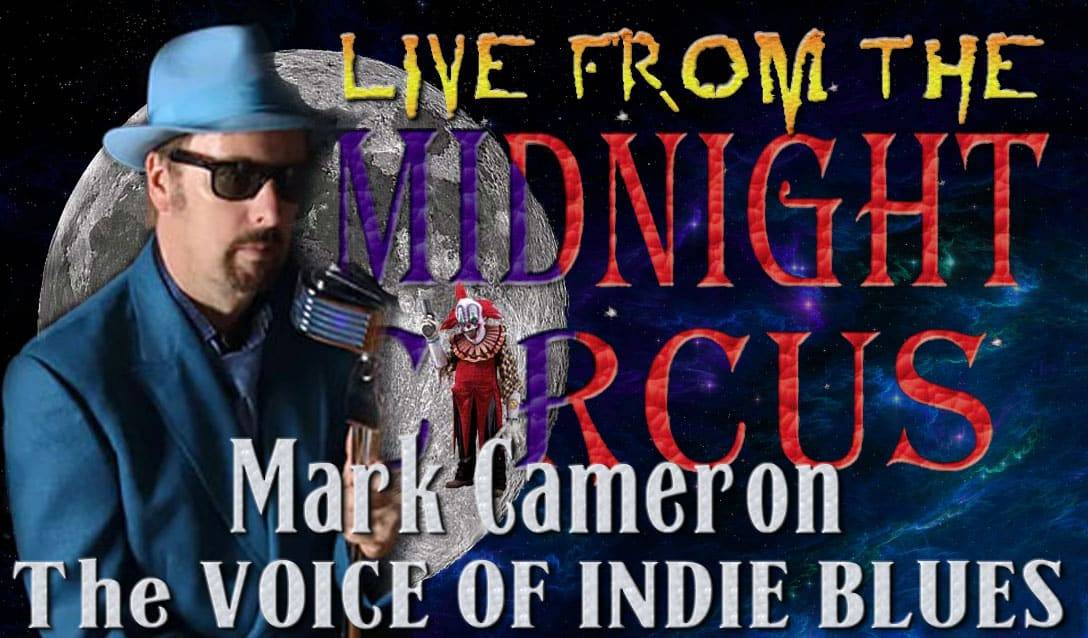 LIVE from the Midnight Circus Featuring Mark Cameron