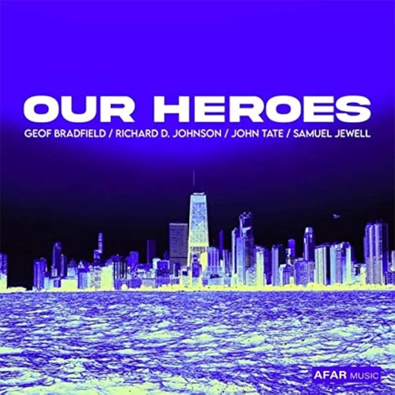 Geof Bradfield, Richard D. Johnson, John Tate and Samuel Jewell  Our Heroes