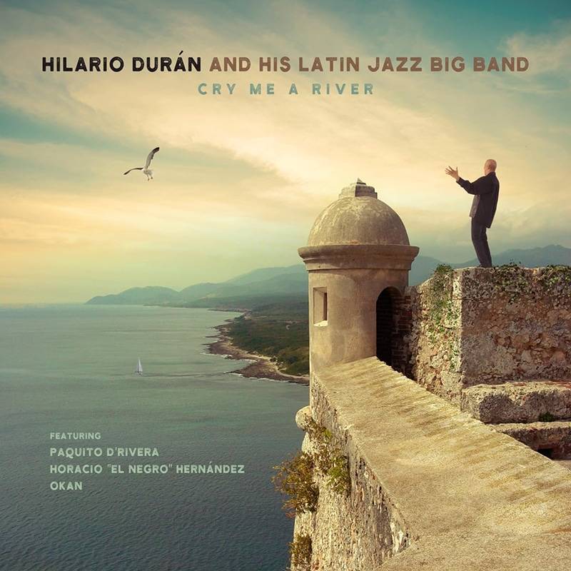 Hilario Duran and His Latin Jazz Big Band  Cry Me a River