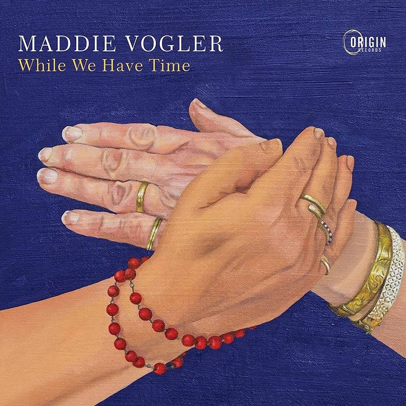 Maddie Vogler  While We Have Time