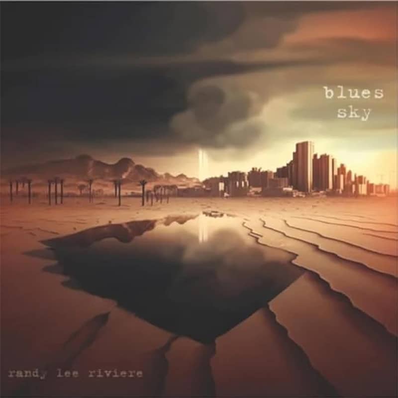 Randy Lee Riviere  Blues Sky