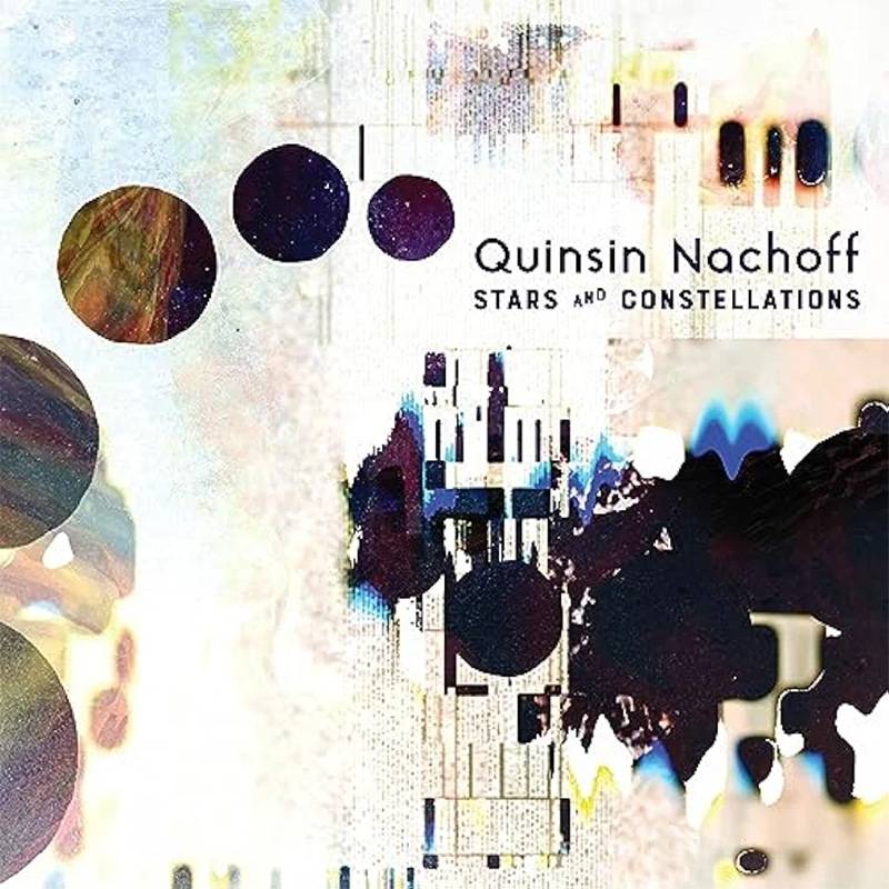 Quinsin Nachoff  Stars and Constellations