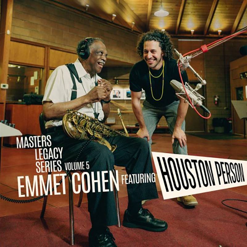 Emmet Cohen Featuring Houston Person  Master Legacy Series Vol. 5