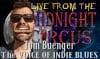 LIVE from the Midnight Circus Featuring Tom Buenger