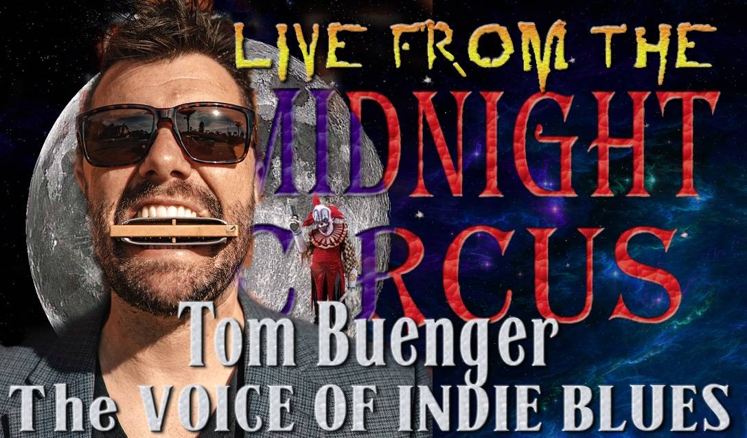 LIVE from the Midnight Circus Featuring Tom Buenger