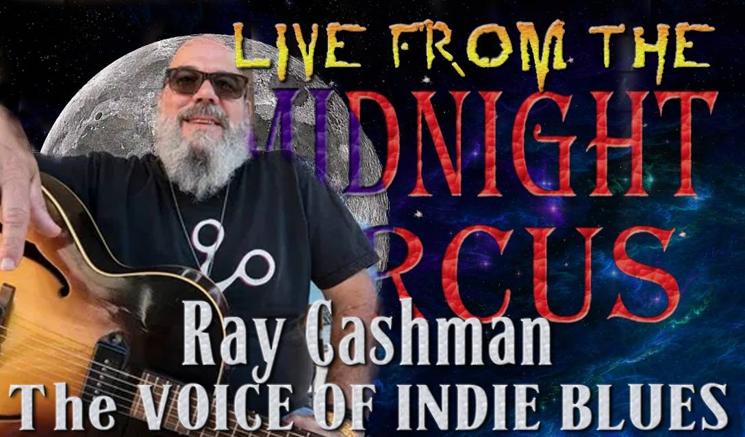 LIVE from the Midnight Circus Featuring Ray Cashman