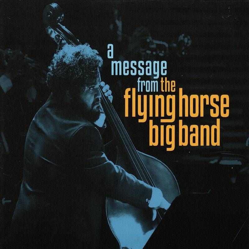 The Flying Horse Big Band – A Message From