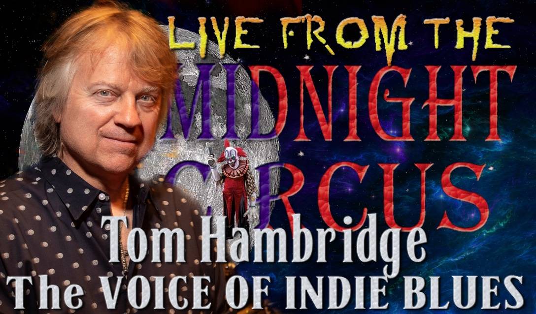 LIVE from the Midnight Circus Featuring Tom Hambridge
