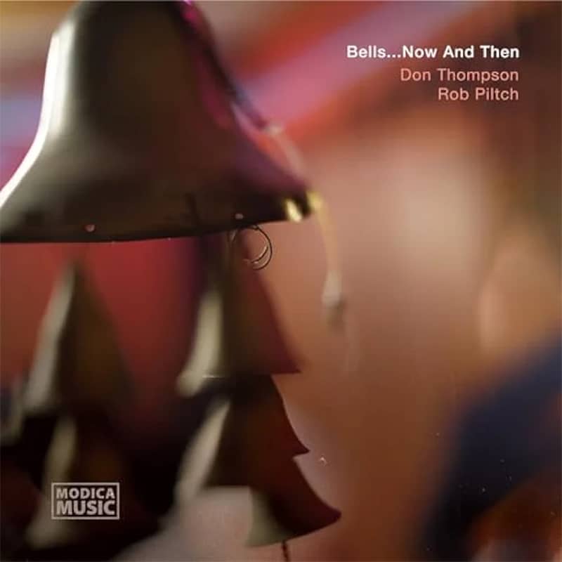 Don Thompson/Rob Piltch  Bells… Now and Then