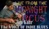 LIVE from the Midnight Circus Featuring Jim Kahr