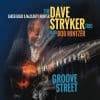 The Dave Stryker Trio w/Bob Mintzer Groove Street