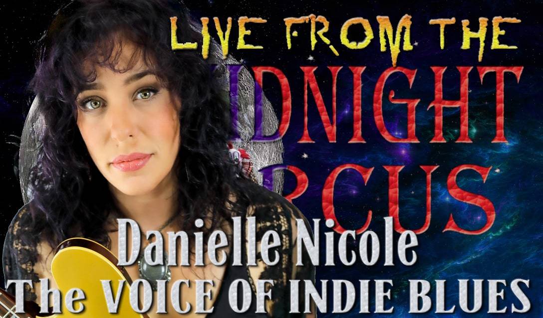 LIVE from the Midnight Circus Featuring Danielle Nicole