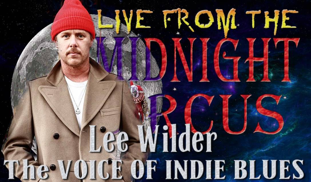 LIVE from the Midnight Circus Featuring Lee Wilder