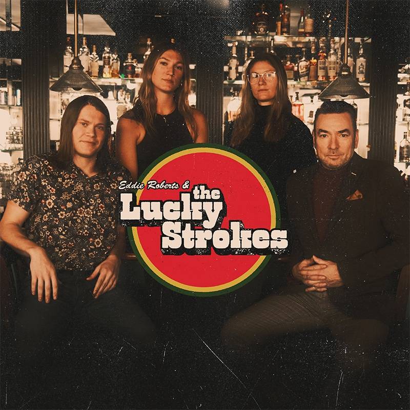Eddie Roberts & The Lucky Strokes  Self-titled