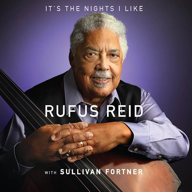 Rufus Reid & Sullivan Fortner  It’s The Nights I Like