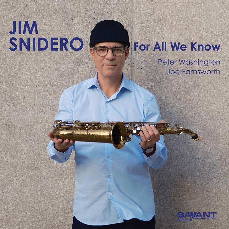 Jim Snidero  For All We Know