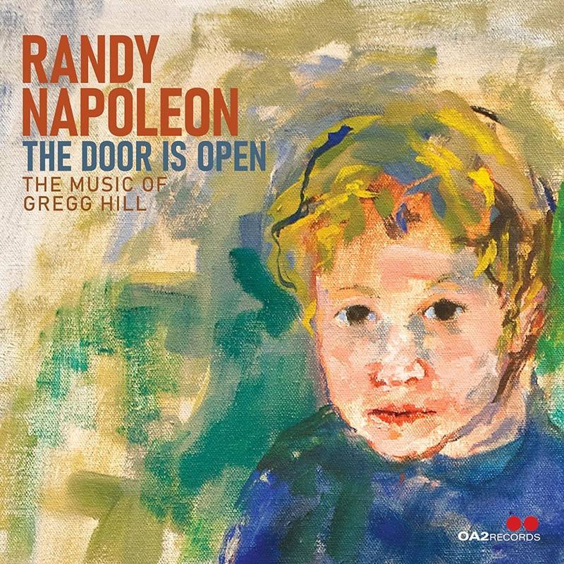Randy Napoleon  The Door Is Open: The Music of Gregg Hill