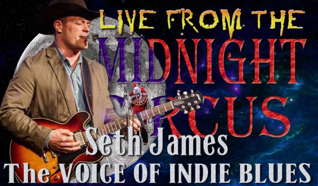 LIVE from the Midnight Circus Featuring Seth James