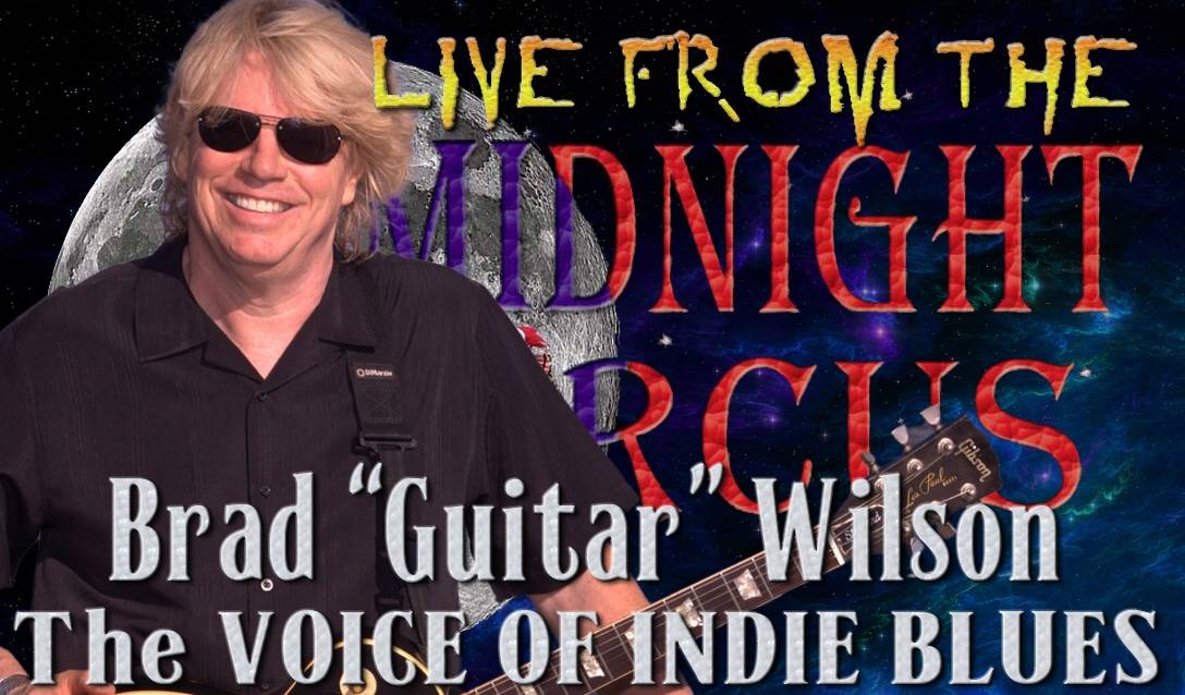 LIVE from the Midnight Circus Featuring Brad Guitar Wilson