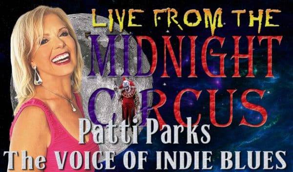 Patsy Parks LIVE from the Midnight Circus Featuring Pattie Parks – Making A Scene!