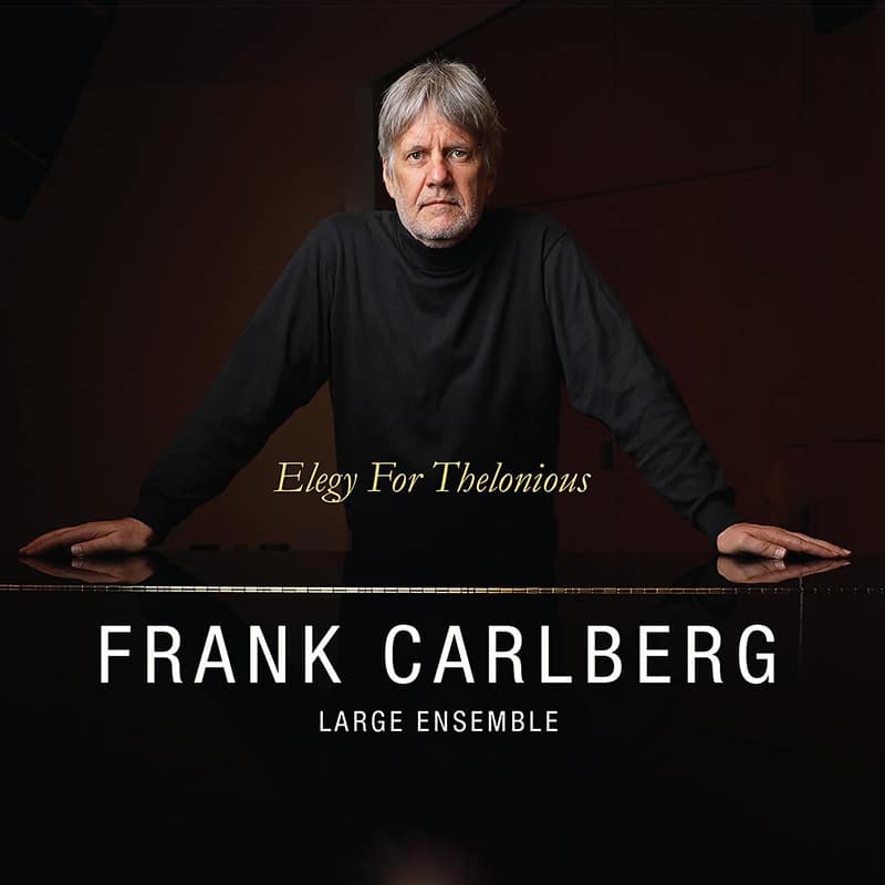 Frank Carlberg Large Ensemble  Elegy for Thelonious