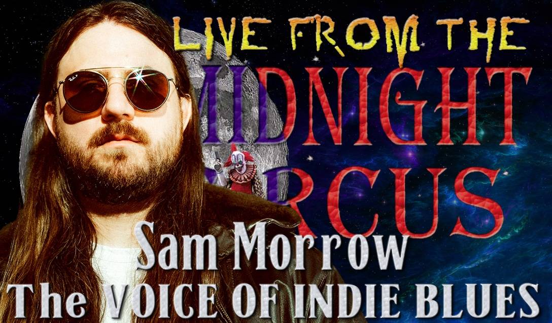 LIVE from the Midnight Circus Featuring Sam Morrow