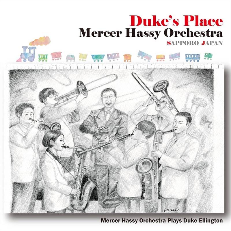 Mercer Hassy Orchestra  DUKE’S PLACE
