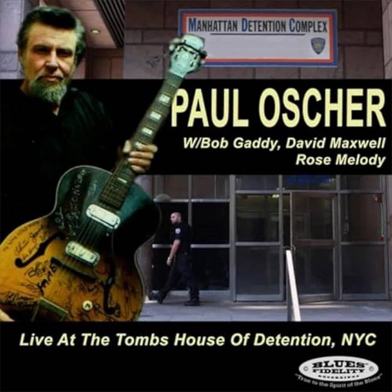 Paul Oscher  Live At The Tombs House of Detention, NYC