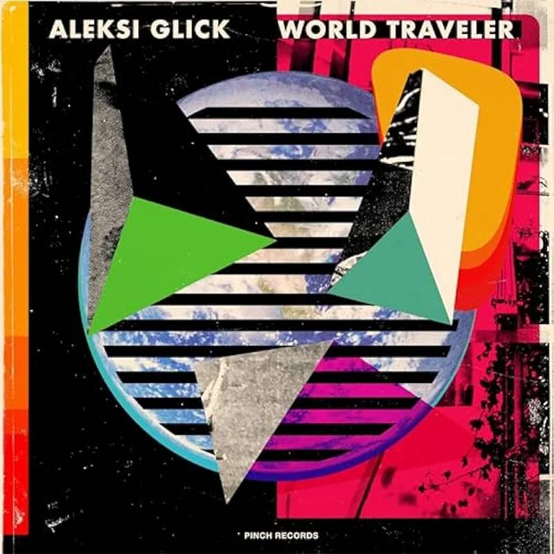 Aleksi Glick  WORLD TRAVELER
