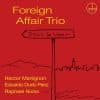 Foreign Affair Trio  SOUS LE VENT