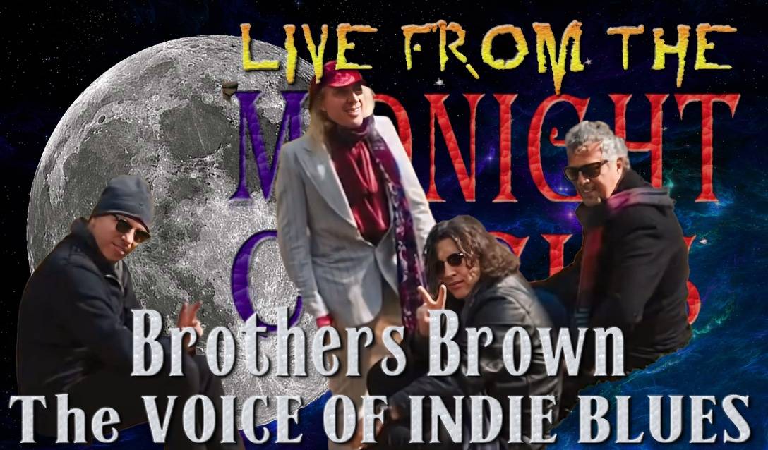 LIVE from the Midnight Circus Featuring The Brothers Brown