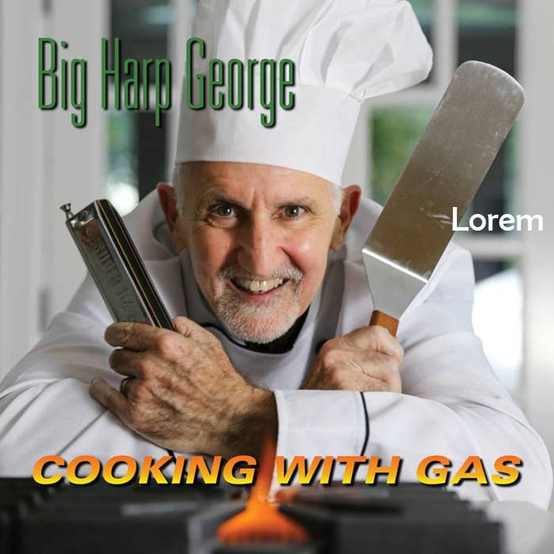 Big Harp George  Cooking with Gas