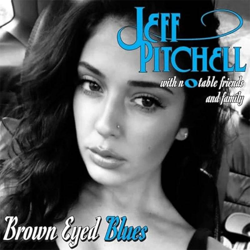 Jeff Pitchell  Brown Eyed Blues