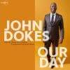 John Dokes  Our Day