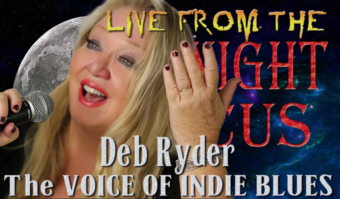 LIVE from the Midnight Circus Featuring Deb Ryder