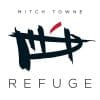 Mitch Towne  REFUGE