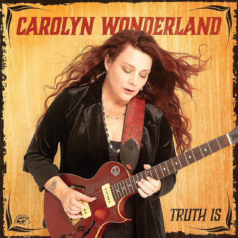 Carolyn Wonderland  Truth Is