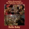 Jeffery Broussard and Nighttime Syndicate Hello Baby