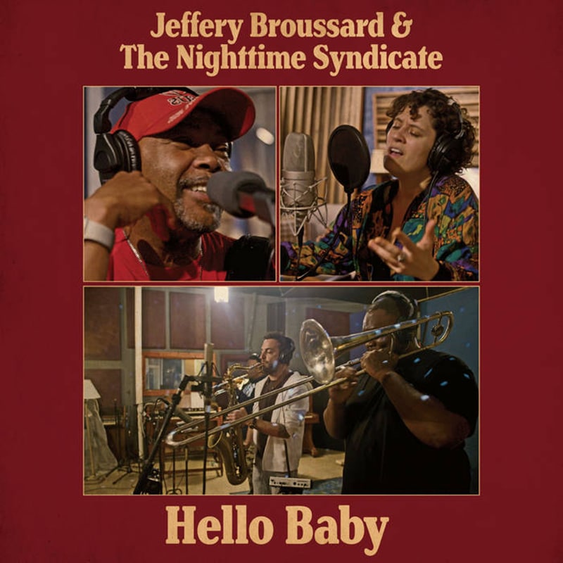 Jeffery Broussard and Nighttime Syndicate Hello Baby