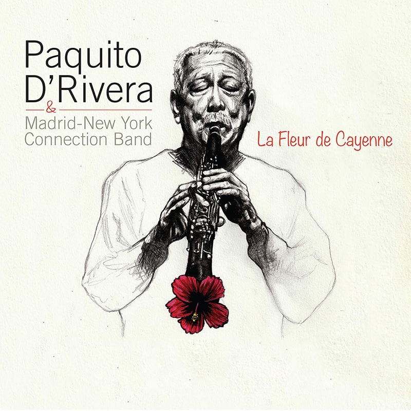 Paquito D’ Rivera and The Madrid-New York Connection Band  La Fleur de Cayenne