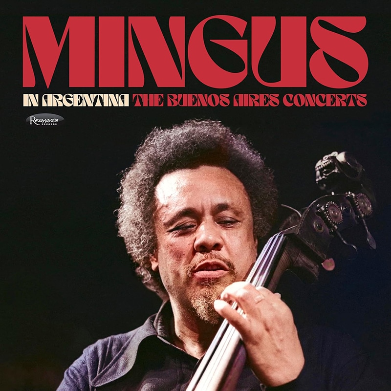 Mingus In Argentina  THE BUENOS AIRES CONCERTS