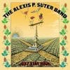 The Alexis P. Suter Band  Just Stay High