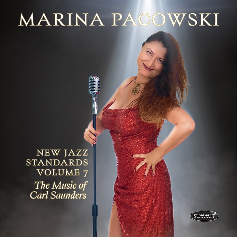 Marina Pacowski  NEW JAZZ STANDARDS VOLUME 7 – THE MUSIC OF CARL SAUNDERS